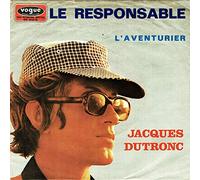 Jacques Dutronc - Le Responsable / L'Aventurier