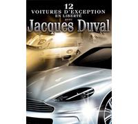 JACQUES DUVAL: 12 Voitures D'exception En Liberte [USA] [DVD]