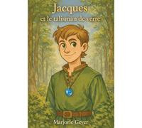 Jacques et le talisman de verre