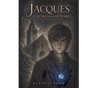Jacques et le talisman de verre: Aux portes d'Aghenlia