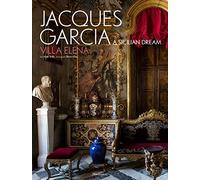 Jacques Garcia: A Sicilian Dream: Villa Elena
