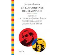 JACQUES LACAN. EN LOS CONFINES DEL SEMINARIO