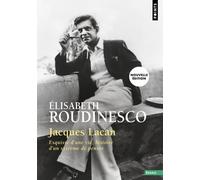 Jacques Lacan: Esquisse d'une vie, histoire d'un système de pensée (Points Essais)