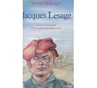 Jacques Lesage : Voyage En Terre Sainte Dun Marchand De Douai En 1519