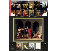 Jacques-Louis David Coloring Book: Jacques-Louis David Complete Art Coloring Book #1 - Color The Greatest Compositions In History