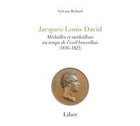 Jacques-Louis David: Médailles et médaillons au temps de l'exil bruxellois