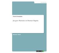 Jacques Maritain on Human Dignity