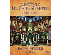 Jacques offenbach: les contes d'hoffmann in full score (Dover Opera and Choral Scores)