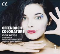 Laurent Campellone, Jodie Devos, Münchner Rundfunkorchester – J. Offenbach: Offenbach Colorature