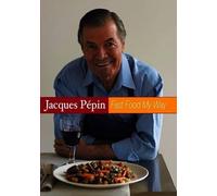 Jacques Pepin: Fast Food My Way Volume 1