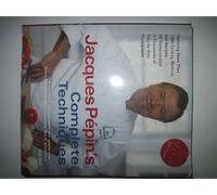 Jacques Pepin's La Technique Complet: More Than 1,000 Preparations and Recipes, All Demonstrated in Thousands of Step-By-Step Photographs