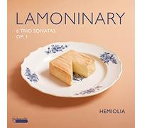 Jacques-Philippe Lamoninary : Six Sonates en trio, op. 1. Ensemble Hemiolia.