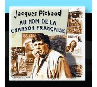 Jacques Pichaud - Au Nom De La Chanson Française