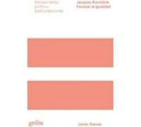 Jacques Ranciere: Ensayar La Igualdad