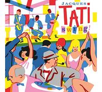 Jacques Tati - Swing (Ost Jour de Fête - Les Vacances de Monsieur Hulot - Mon Oncle - Playtime - Trafic - Parade)