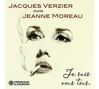 Jacques Verzier Chante Jeanne Moreau - Je Suis Vous Tous