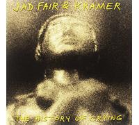 Jad Fair & Kramer - The History Of Crying [Vinilo]