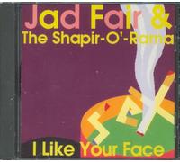 Jad Fair & the Shapir O'rama - I Like Your Face
