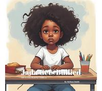 Jada Gets Bullied: Helping Kids Build Confidence, Resilience, Courage, Kindness, and Standing Up to Bullying (Jada's Life Lessons Book for Children)