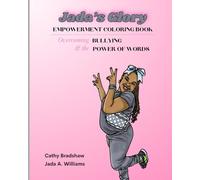 Jada’s Glory Empowerment Coloring Book: Overcoming Bullying & the Power of Words