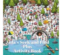 Jada’s Seek and Find Plus Activity Book: A Fun Adventure Book for Girls with Seek & Find, Coloring, Spot the Difference, Puzzles & More (Jada's Life Lessons Book for Children)