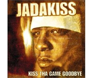 Jadakiss - Kiss The Game Goodbye