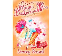 Jade and the Carnival: A Magic Ballerina Children’s Story of Ballet and Adventure: Book 22