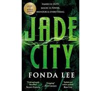 Jade City: Fonda Lee (The green bone saga, 1)