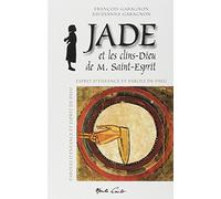 Jade et les clins-dieu de M. Saint-Esprit: Esprit d'enfance et parole de Dieu