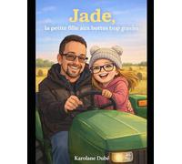 Jade: la petite fille au botte trop grande