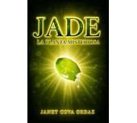 JADE. LA PLANTA MISTERIOSA