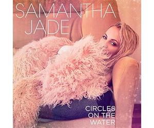 Jade Samantha - Circles On The Water