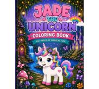 Jade The Unicorn: 40+ pages of magical fun