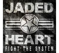 Jaded Heart - Fight the system