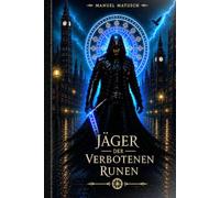 Jäger der Verbotenen Rune: Die Wahrheit ist älter als die Stadt