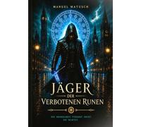 Jäger der Verbotenen Rune: Die Wahrheit ist älter als die Stadt