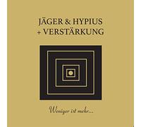 Jäger & Hypius + Verstärkung - Weniger Ist Mehr...