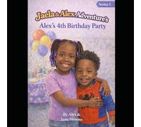 Jaela And Alex Adventure: Alex 4th Birthday Party