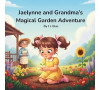 Jaelynne and Grandma's Magical Garden Adventure
