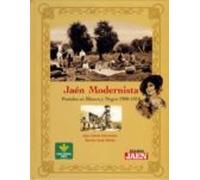 Jaen Modernista: Postales En Blanco Y Negro 1900-1910