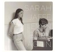 Jaffe, Sarah - Even Born Again by Jaffe, Sarah (2011) Audio CD