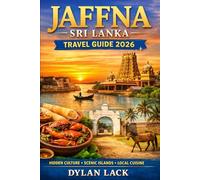 Jaffna, Sri Lanka Travel Guide 2026