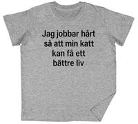 Jag Jobbar Hårt Så Att Min Katt Kan Grey Kids Unisex T-Shirt tee