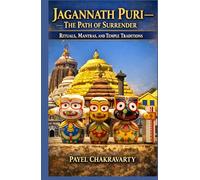 Jagannath Puri - The Path of Surrender: Rituals, Mantras, and Temple Traditions (The Char Dham Yatra - India’s Eternal Pilgrimage Series)