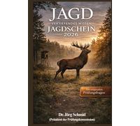 JAGD - VERTIEFENDES WISSEN JAGDSCHEIN 2026 - Sicher durch die Jägerprüfung und Jagdprüfung: Das vertiefende Jagd Buch für (angehende) Jäger: Jäger ... Tipps & Tricks, Fallstricke, Musterantworten