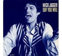 JAGGER, Mick - Say you will / Shoot off your mouth / CBS 651248 7
