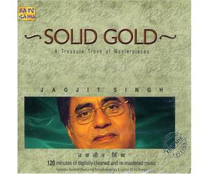 Jagjit Singh - Solid Gold-a Treasure Trove of