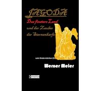 JAGODA und der Zauber der Sternenharfe in der Finsternis: Zauberhaft böse... (k)ein Kindermärchen 2