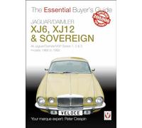 Jaguar/Daimler XJ6, XJ12 & Sovereign: All Jaguar/Daimler/VDP series I, II & III models 1968 to 1992 (Essential Buyer's Guide)
