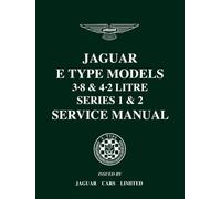 Jaguar E-Type 3.8 & 4.2 Series 1 & 2 Service Manual: E/123/8, E/123B/3, E/156 (Official Workshop Manuals)